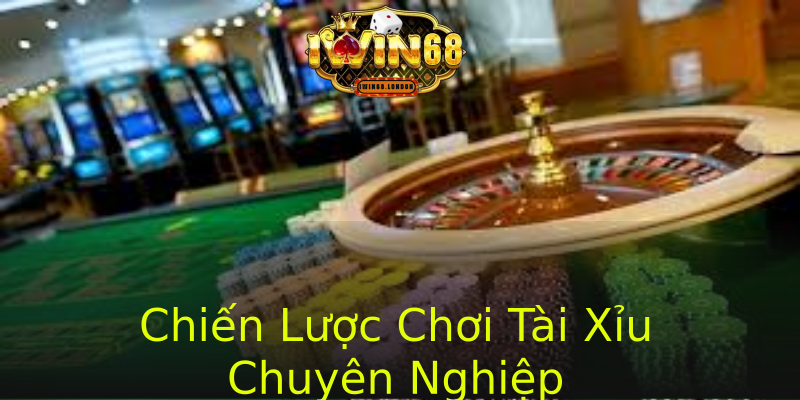 Chiến Lược Chơi Tài Xỉu Chuyên Nghiệp Chiến Lược Chơi Tài Xỉu Chuyên Nghiệp