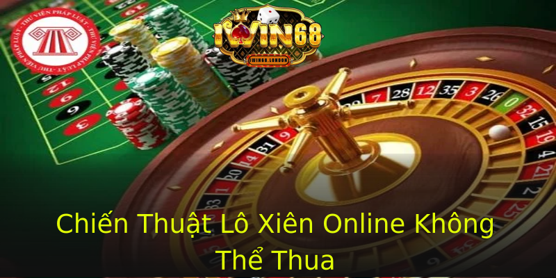 Chiến Thuật Lô Xiên Online Không Thể Thua Chiến Thuật Lô Xiên Online Không Thể Thua