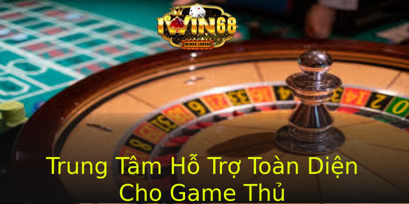 Trung Tâm Hỗ Trợ Toàn Diện Cho Game Thủ Trung Tâm Hỗ Trợ Toàn Diện Cho Game Thủ